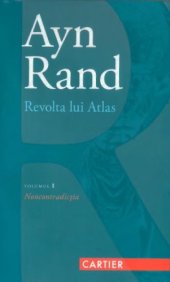 book Revolta lui Atlas, Vol. 1: Noncontradicția