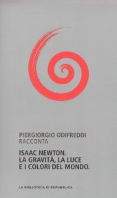 book Capire la scienza. Isaac Newton. La gravità, la luce e i colori del mondo