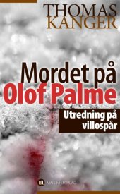 book Mordet på Olof Palme : utredning på villospår