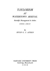 book Taylorism at Watertown arsenal: Scientific management in action, 1908-1915