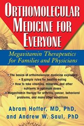 book Orthomolecular Medicine for Everyone: Megavitamin Therapeutics for Families and Physicians