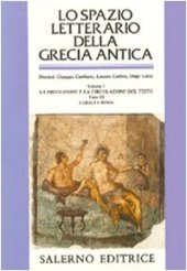 book Lo spazio letterario della Grecia antica. La produzione e la circolazione del testo. I greci e Roma