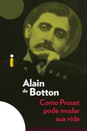 book Como Proust pode mudar sua vida