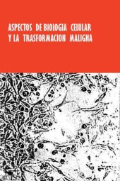 book Aspectos de biología celular y la transformación maligna