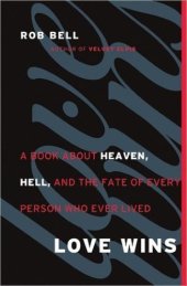 book Love Wins: A Book About Heaven, Hell, and the Fate of Every Person Who Ever Lived