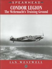 book Condor Legion.  The Wehrmacht’s Training Ground (Spearhead №15)