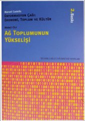 book Enformasyon Çağı: Ekonomi, Toplum ve Kültür Cilt-1, Ağ Toplumunun Yükselişi