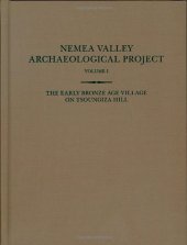 book Nema Valley Archaeological Project, Vol. 1: The Early Bronze Age Village on Tsoungiza Hill