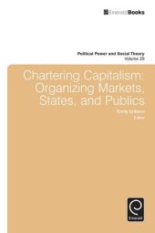 book Chartering Capitalism: Organizing Markets, States, and Publics