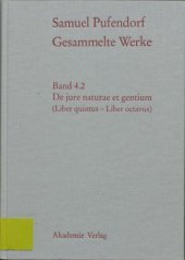 book Gesammelte Werke Bd. 4.2: De jure naturae et gentium (LIber quintus - Liber octavus)