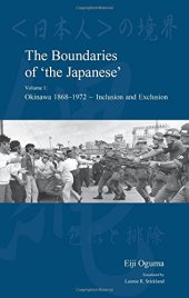 book The Boundaries of ’the Japanese’: Volume 1: Okinawa 1818-1972 - Inclusion and Exclusion