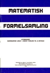 book Matematisk formelsamling : gymnasiet : matematisk linje, 1-årigt forløb til A-niveau