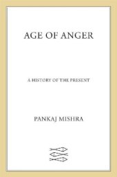 book Age of Anger: A History of the Present