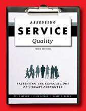 book Assessing Service Quality: Satisfying the Expectations of Library Customers, Third Edition