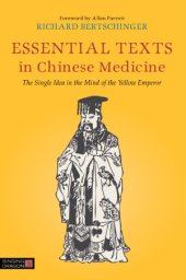 book Essential Texts in Chinese Medicine.  The Single Idea in the Mind of the Yellow Emperor