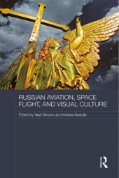 book Russian Aviation, Space Flight and Visual Culture