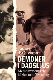 book Demoner i dagsljus : en krigskorrespondents memoarer om krig, kärlek och försoning