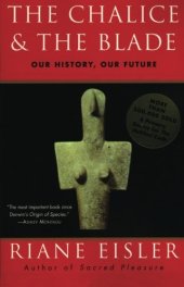 book The Chalice and the Blade: Our History, Our Future