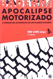 book Apocalipse motorizado: a tirania do automóvel em um planeta poluído