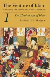 book The Venture of Islam, Volume 1: The Classical Age of Islam