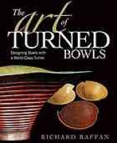 book The art of turned bowls : designing bowls with a world-class turner