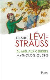 book Mythologiques 2: Du miel aux cendres