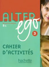 book Alter ego 3 : méthode de français B1 : cahier d’activités