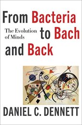 book From Bacteria to Bach and Back: The Evolution of Minds