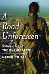 book A Road Unforeseen: Women Fight the Islamic State