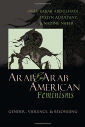 book Arab and Arab American Feminisms: Gender, Violence, and Belonging