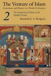 book The Venture of Islam, Volume 2: The Expansion of Islam in the Middle Periods