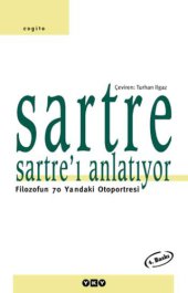 book Sartre Sartre’ı anlatıyor : Filozofun 70 yaşındaki otoportresi