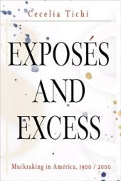 book Exposés and Excess: Muckraking in America, 1900/2000