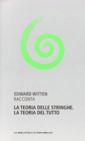 book Capire la scienza. La teoria delle stringhe. La teoria del tutto