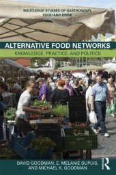 book Alternative Food Networks: Knowledge, Practice, and Politics