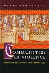 book Communities of Violence : Persecution of Minorities in the Middle Ages