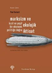 book Marksizm ve ekolojik İktisat : kızıl ve yeşil bir ekonomi politiğe doğru