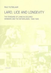 book Lard, Lice and Longevity: The Standard of Living in Occupied Denmark and the Netherlands, 1940-1945