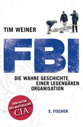 book FBI: Die wahre Geschichte einer legendären Organisation