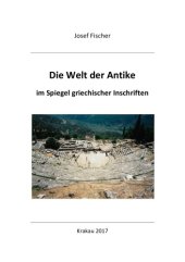 book Die Welt der Antike im Spiegel griechischer Inschriften