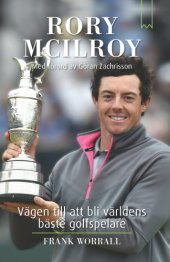 book Rory McIlroy : vägen till att bli världens bäste golfspelare