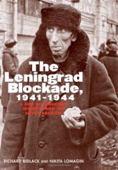 book The Leningrad Blockade, 1941-1944: A New Documentary History from the Soviet Archives