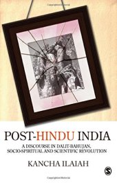 book Post-Hindu India: A Discourse in Dalit-Bahujan, Socio-Spiritual and Scientific Revolution