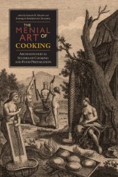 book The Menial Art of Cooking: Archaeological Studies of Cooking and Food Preparation