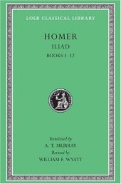 book Homer: The Iliad: Volume I-II