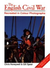 book The English Civil War Recreated in Colour Photographs