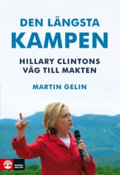 book Den längsta kampen : Hillary Clintons väg till makten