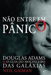 book Não Entre em Pânico: Douglas Adams e O Guia do Mochileiro das Galáxias