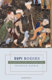 book Sufi Bodies: Religion and Society in Medieval Islam