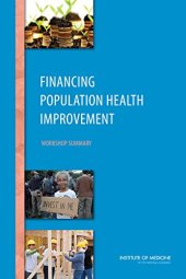 book Financing Population Health Improvement: Workshop Summary